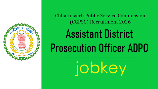 CGPSC Assistant District Prosecution Officer ADPO Online Form 2026-jobkey